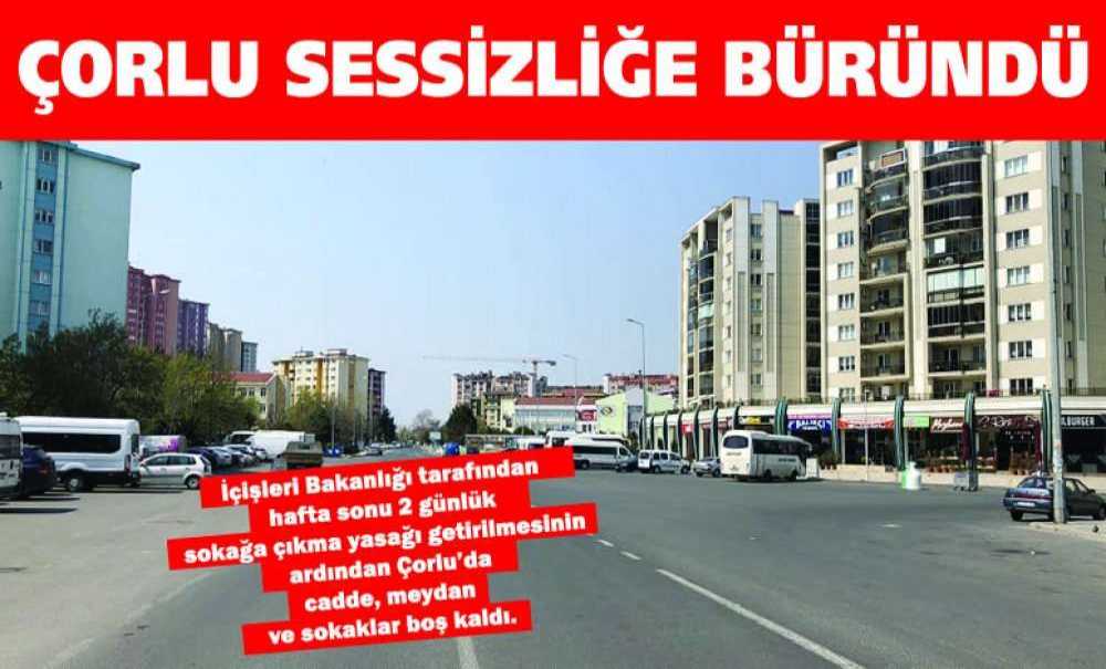 Çorlu Sessizliğe Büründü