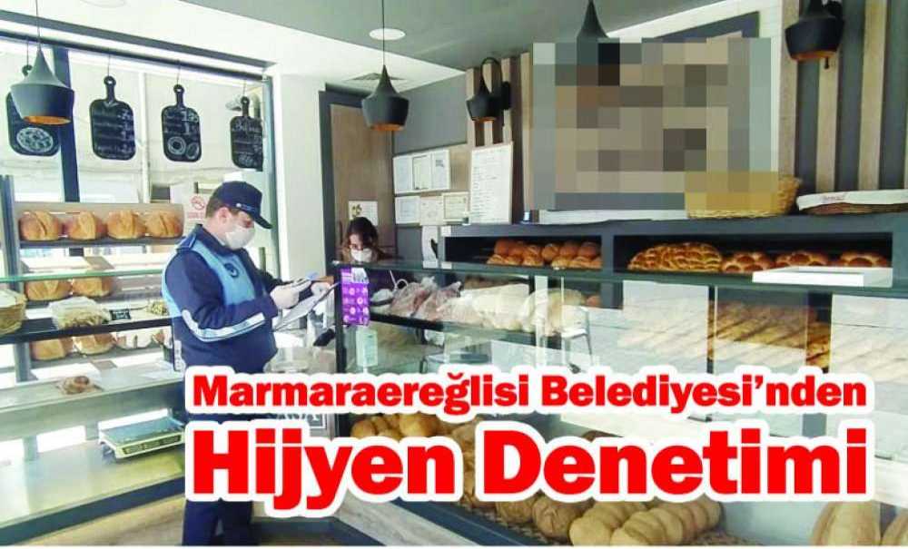 Marmaraereğlisi Belediyesi'nden Hijyen Denetimi
