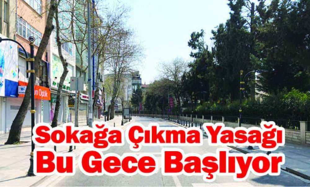 Sokağa Çıkma Yasağı Bu Gece Başlıyor