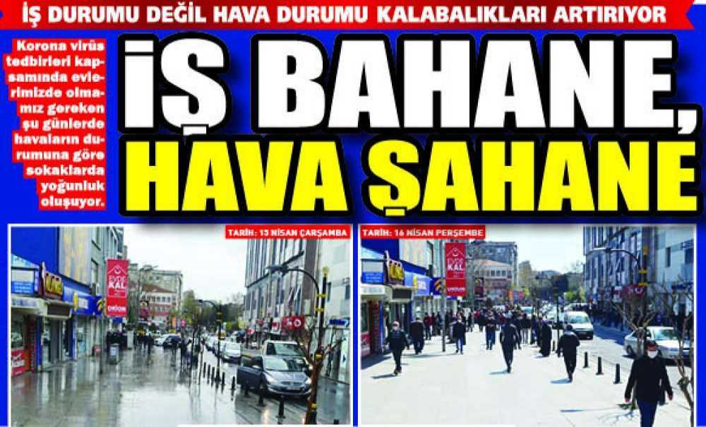 İş Bahane, Hava Şahane