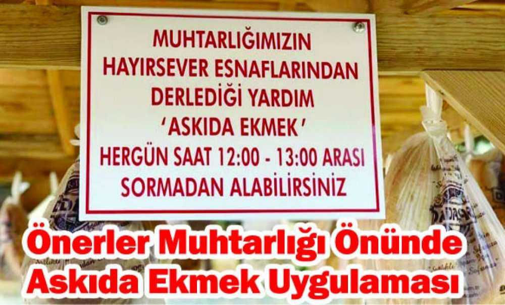 Önerler Muhtarlığı Önünde Askıda Ekmek Uygulaması