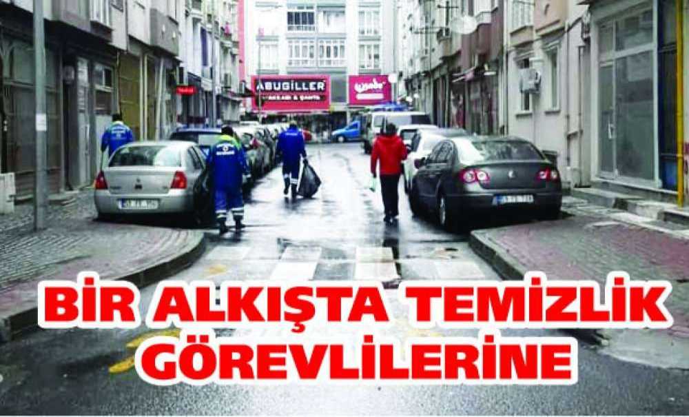 Bir Alkışta Temizlik Görevlilerine