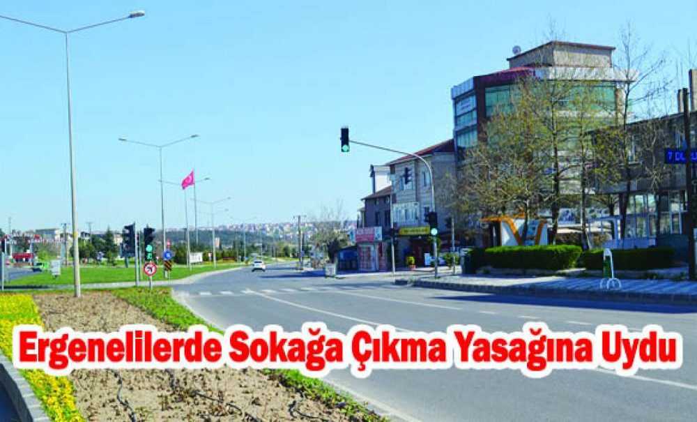Ergenelilerde Sokağa Çıkma Yasağına Uydu