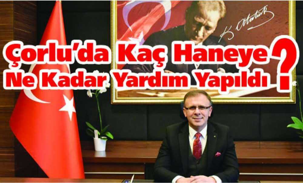 Çorlu'da Kaç Haneye Ne Kadar Yardım Yapıldı?