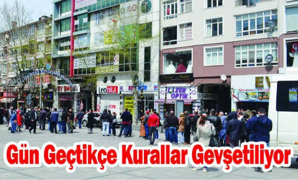 Gün Geçtikçe Kurallar Gevşetiliyor