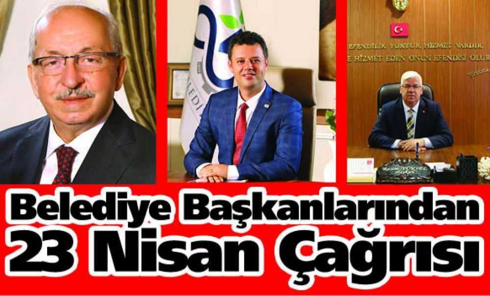 Belediye Başkanlarından 23 Nisan Çağrısı