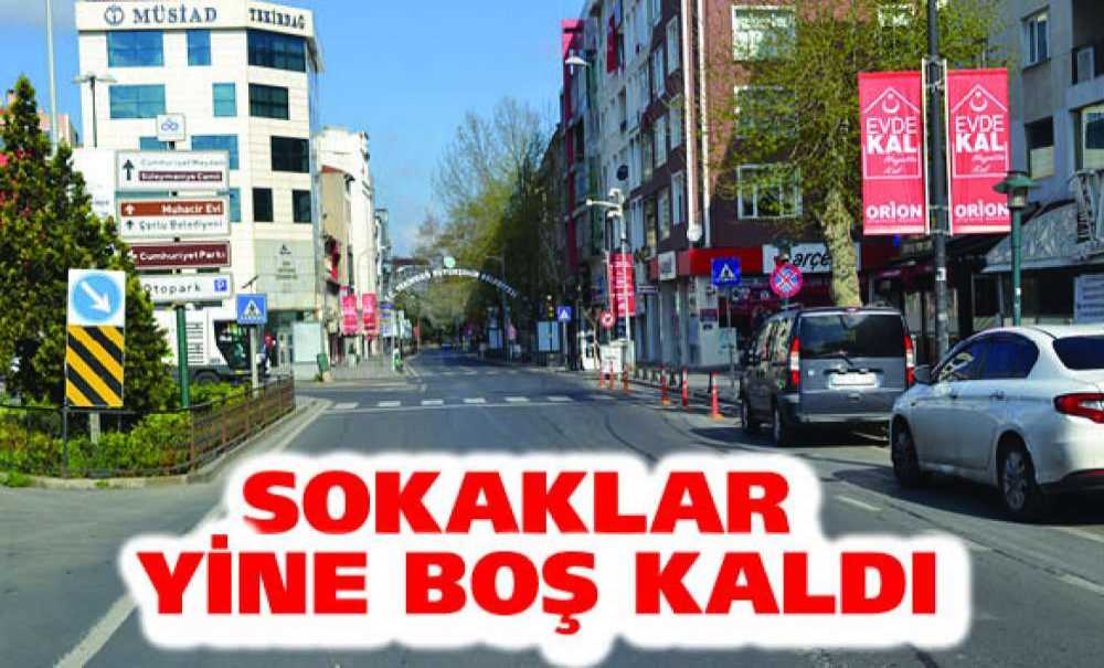 Sokaklar Yine Boş Kaldı