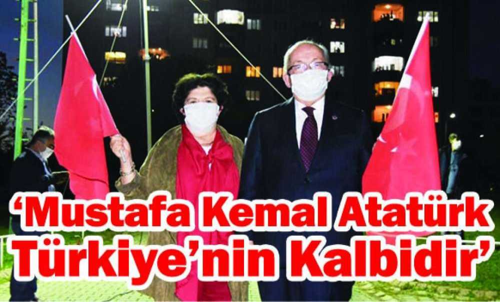‘Mustafa Kemal Atatürk Türkiye'nin Kalbidir'