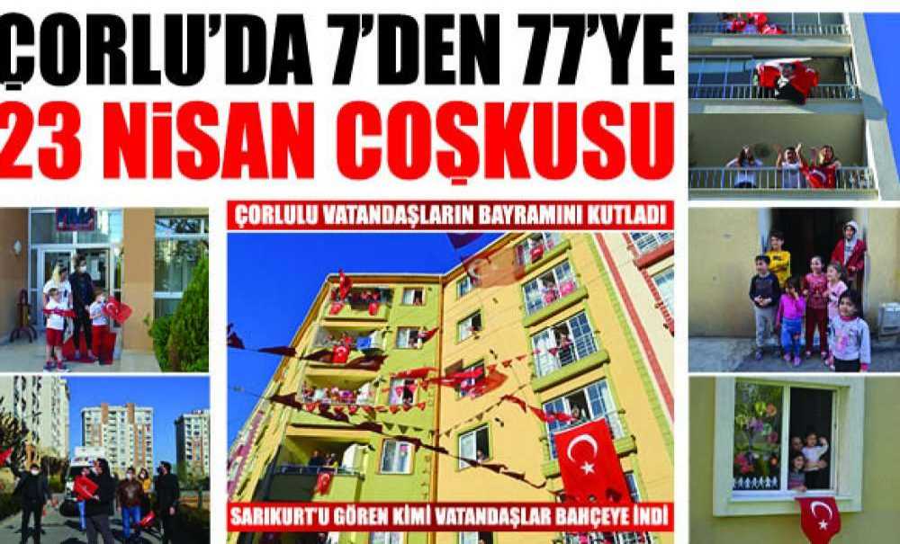 Çorlu'da 7'den 77'ye 23 Nisan Coşkusu