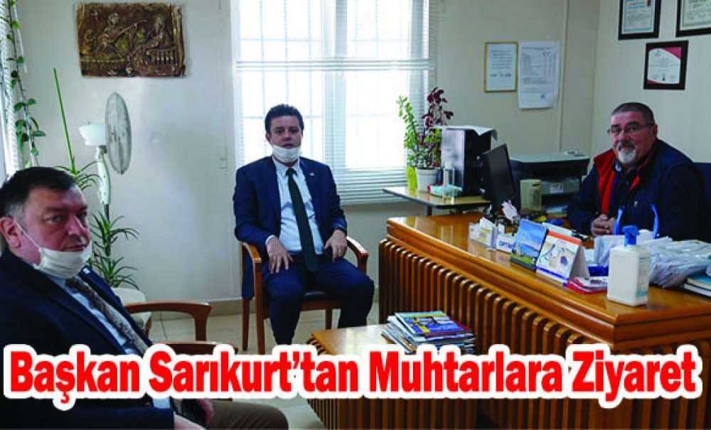 Başkan Sarıkurt'tan Muhtarlara Ziyaret