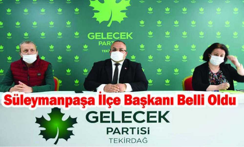 Gelecek Partisi Süleymanpaşa İlçe Başkanı Belli Oldu
