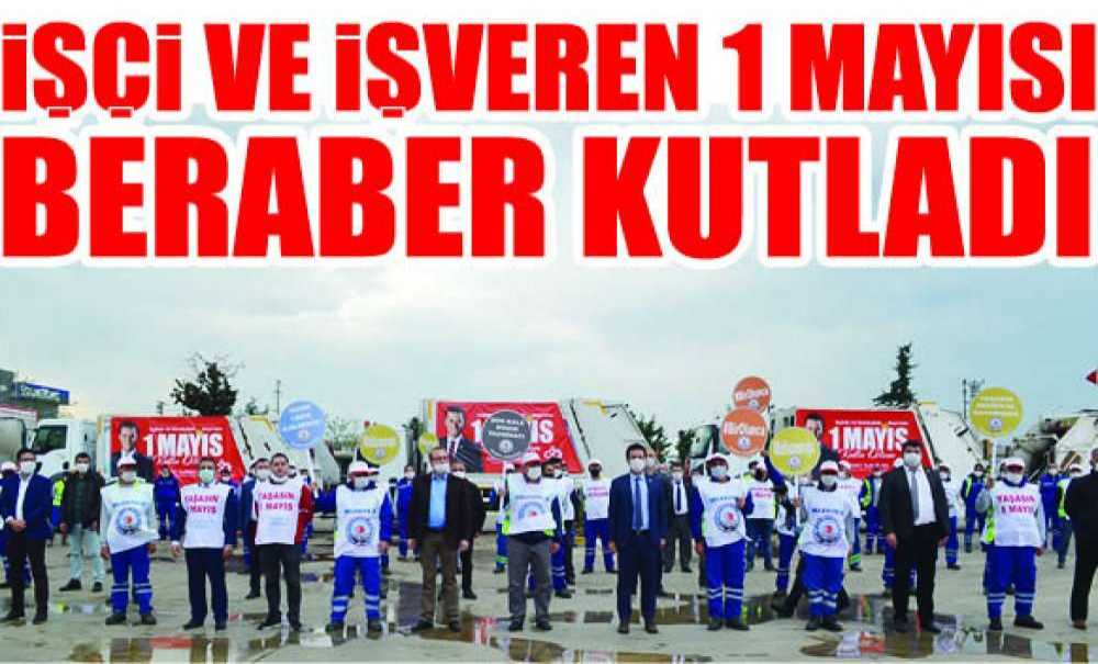 İşçi Ve İşveren 1 Mayısı Beraber Kutladı