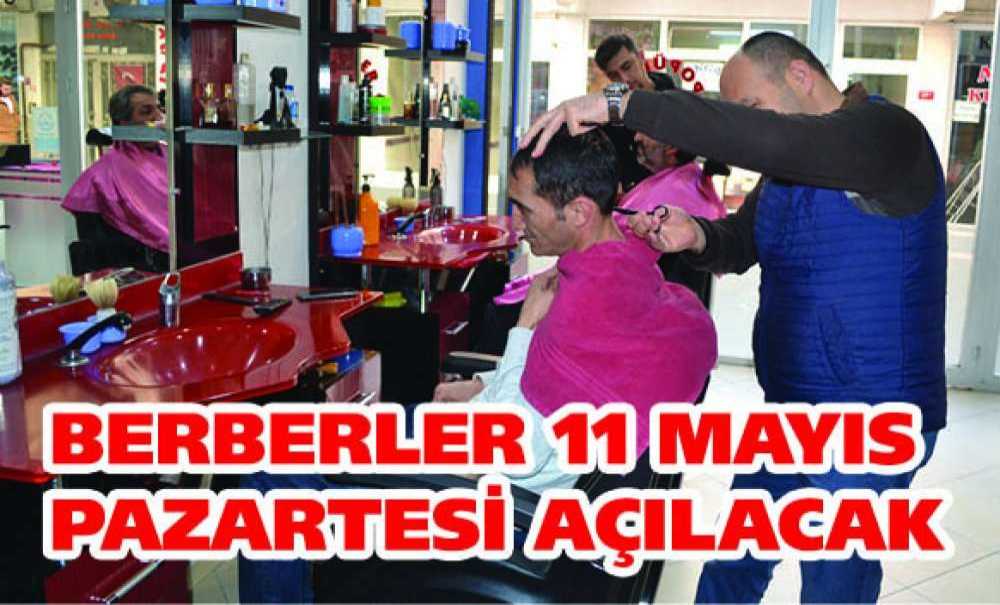 Berberler 11 Mayıs Pazartesi Açılacak
