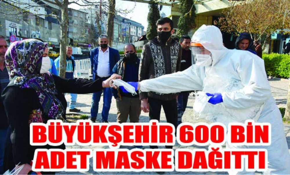 Büyükşehir 600 Bin Adet Maske Dağıttı