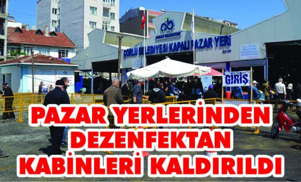 Pazar Yerlerinden Dezenfektan Kabinleri Kaldırıldı