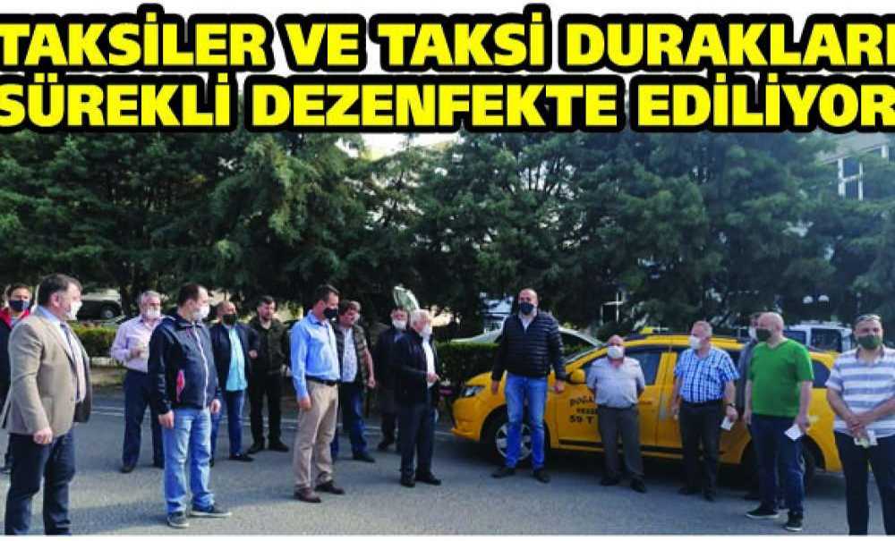 Taksiler Ve Taksi Duraklar Sürekli Dezenfekte Ediliyor