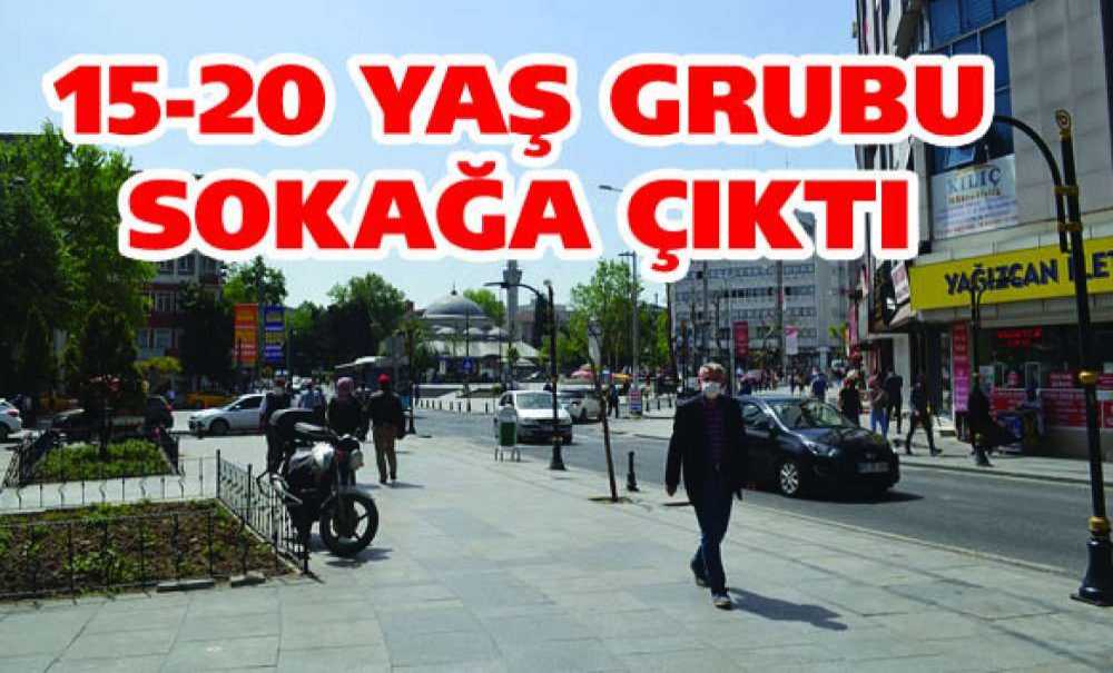 15-20 Yaş Grubu Sokağa Çıktı