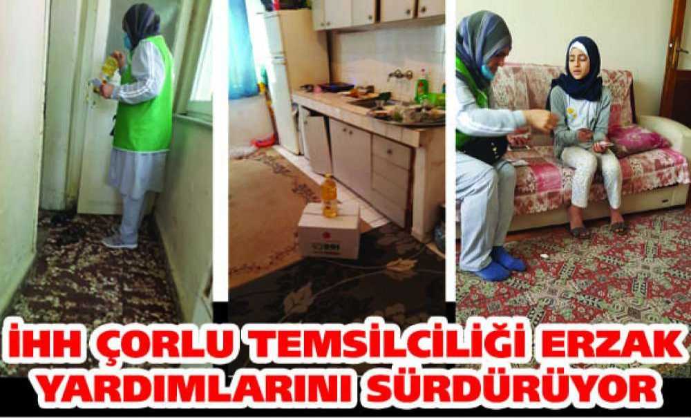 İhh Çorlu Temsilciliği Erzak Yardımlarını Sürdürüyor