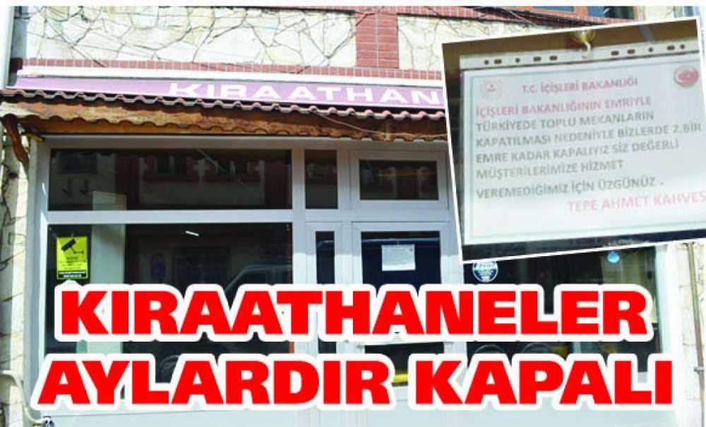 Kıraathaneler Aylardır Kapalı