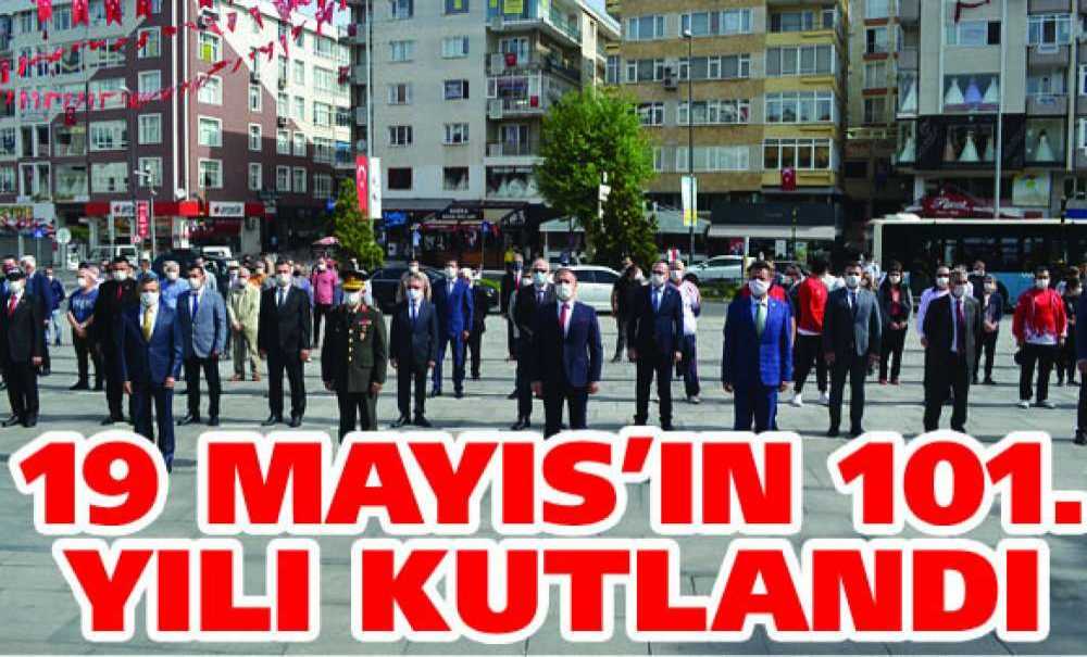 19 Mayıs'ın 101. Yılı Kutlandı