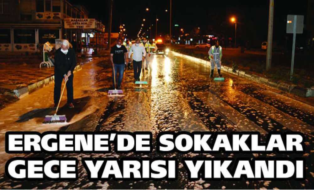 Ergene'de Sokaklar Gece Yarısı Yıkandı