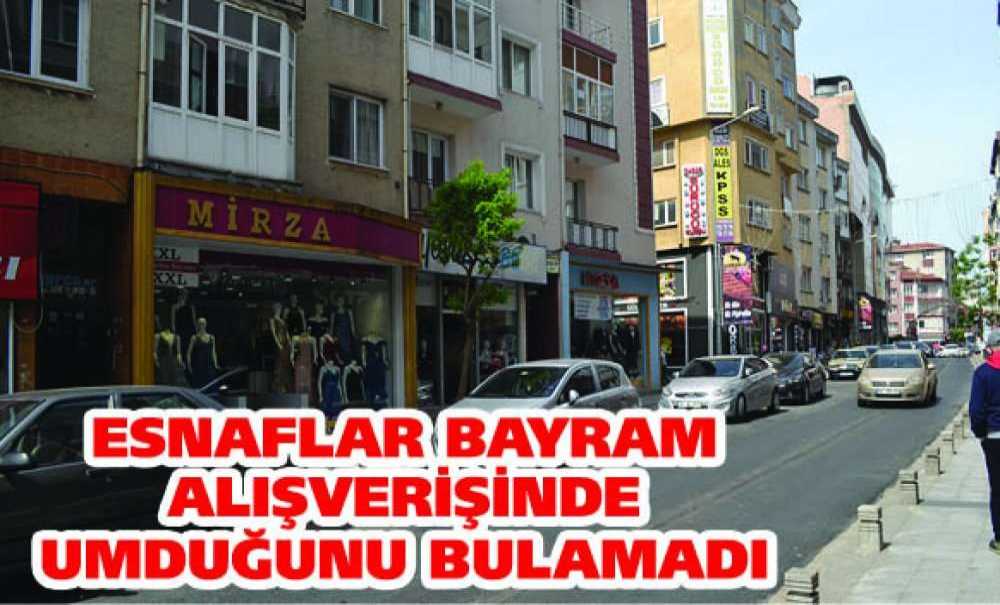 Esnaflar Bayram Alışverişinde Umduğunu Bulamadı