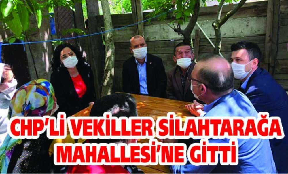 Chp'li Vekiller Silahtarağa Mahallesi'ne Gitti