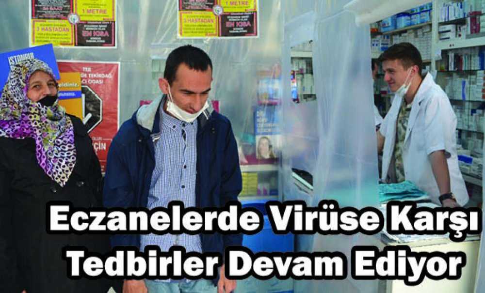 Eczanelerde Virüse Karşı Tedbirler Devam Ediyor