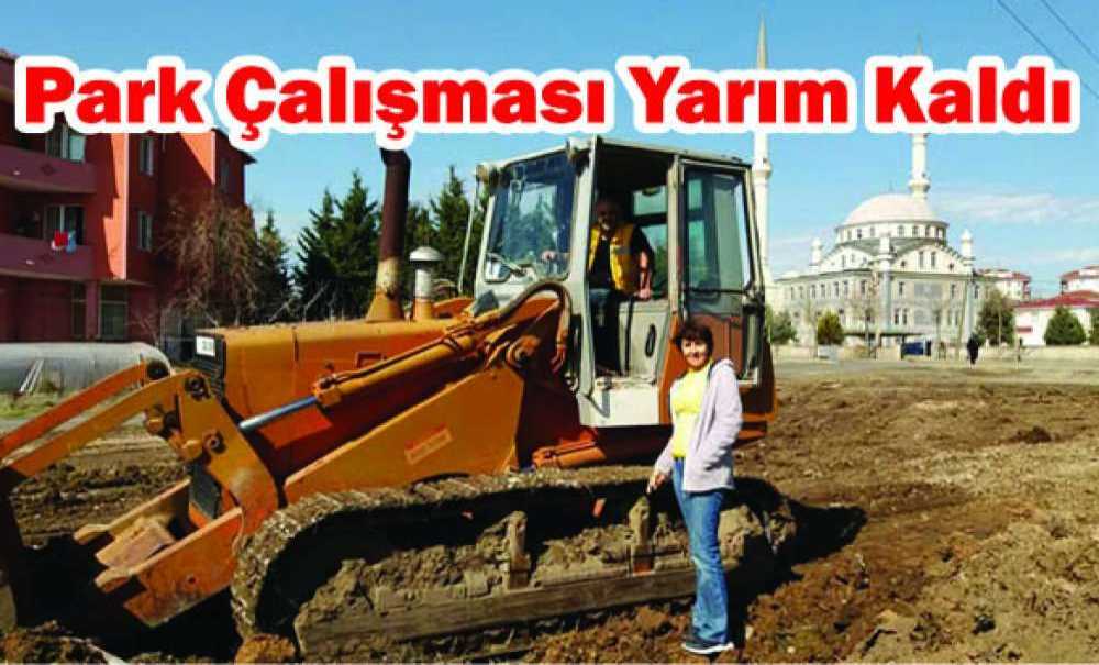 Rumeli Mahallesi'ndeki Park Çalışması Yarım Kaldı