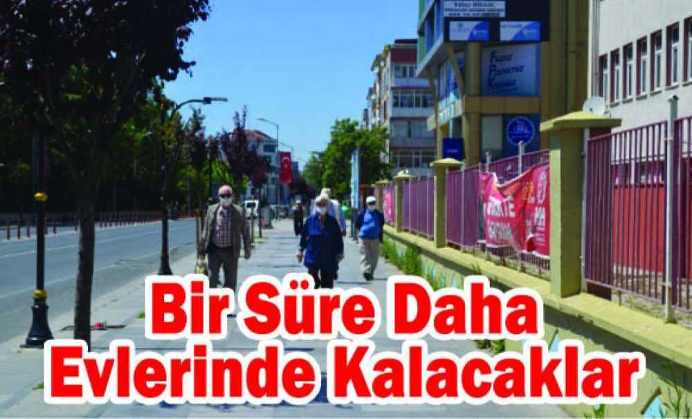 Bir Süre Daha Evlerinde Kalacaklar