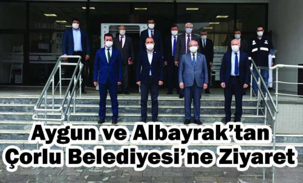 Aygun Ve Albayrak'tan Çorlu Belediyesi'ne Ziyaret