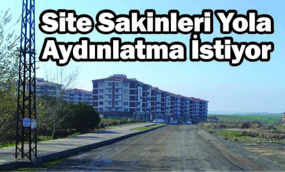 Site Sakinleri Yola Aydınlatma İstiyor