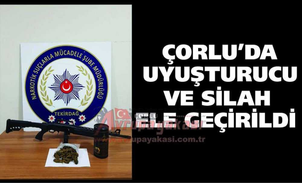 Çorlu'da Uyuşturucu Ve Silah Ele Geçirildi