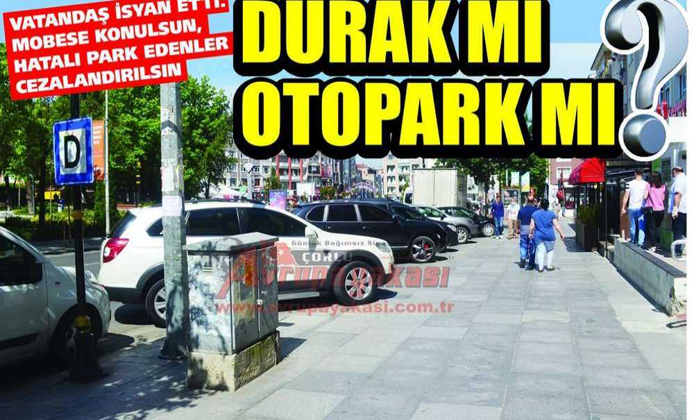 Durak Mı Otopark Mı?