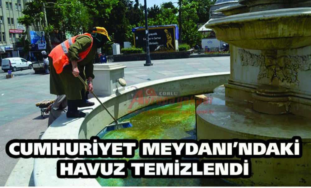 Cumhuriyet Meydanı'ndaki Havuz Temizlendi