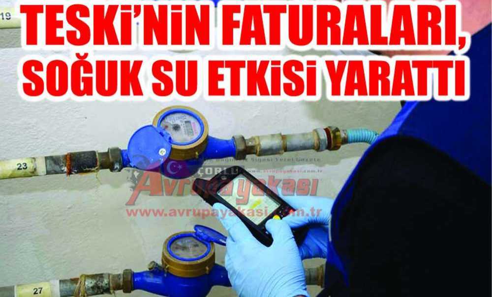 Teski'nin Faturaları, Soğuk Su Etkisi Yarattı