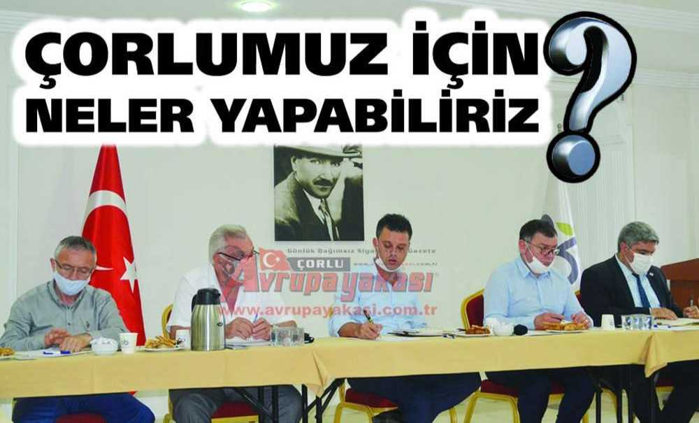 Çorlumuz İçin Neler Yapabiliriz?