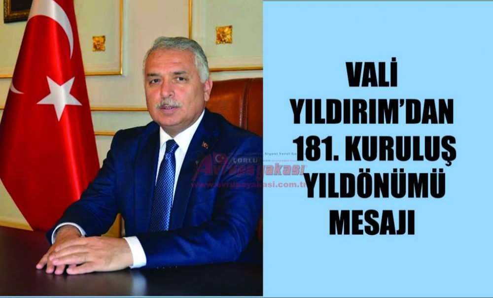 Vali Yıldırım'dan 181. Kuruluş Yıldönümü Mesajı