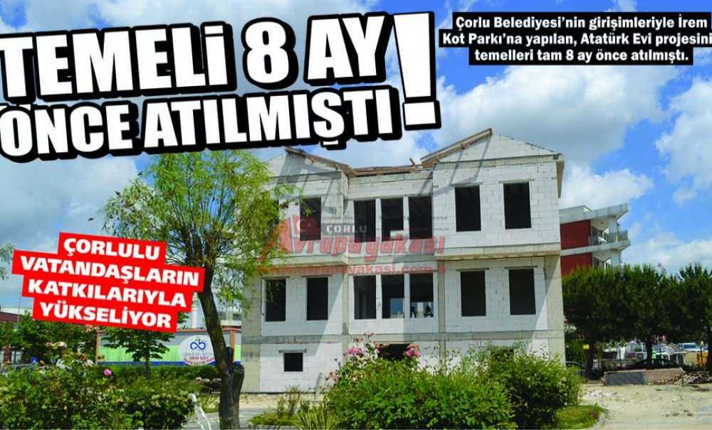 Temeli 8 Ay Önce Atılmıştı