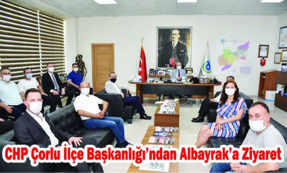 Chp Çorlu İlçe Başkanlığı'ndan Albayrak'a Ziyaret