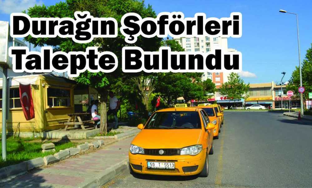 Durağın Şoförleri Talepte Bulundu