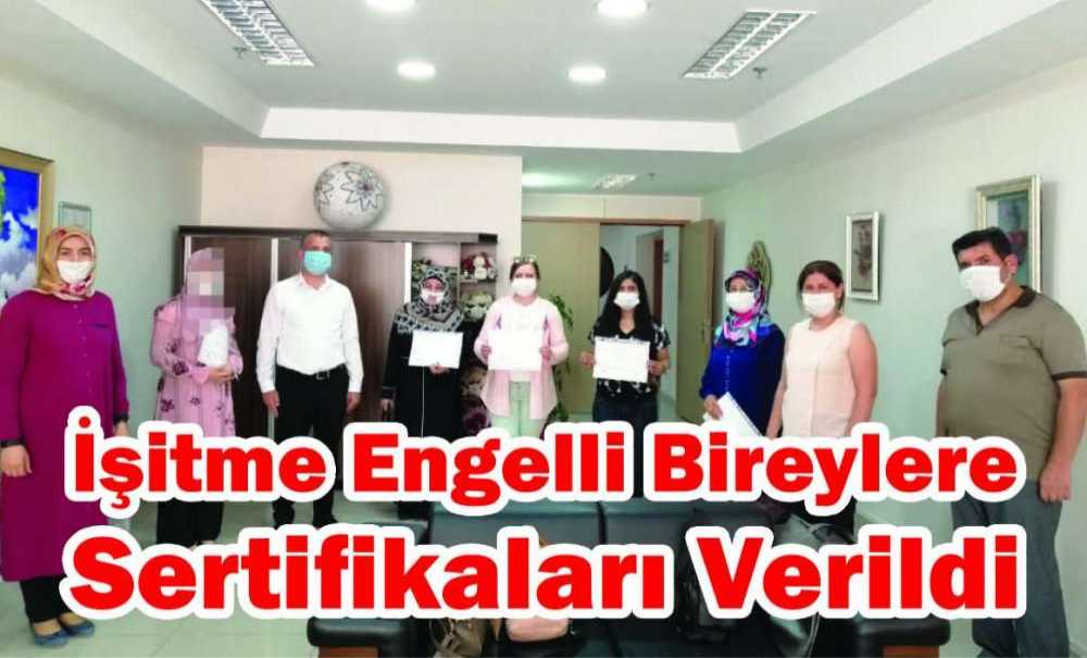 İşitme Engelli Bireylere Sertifikaları Verildi