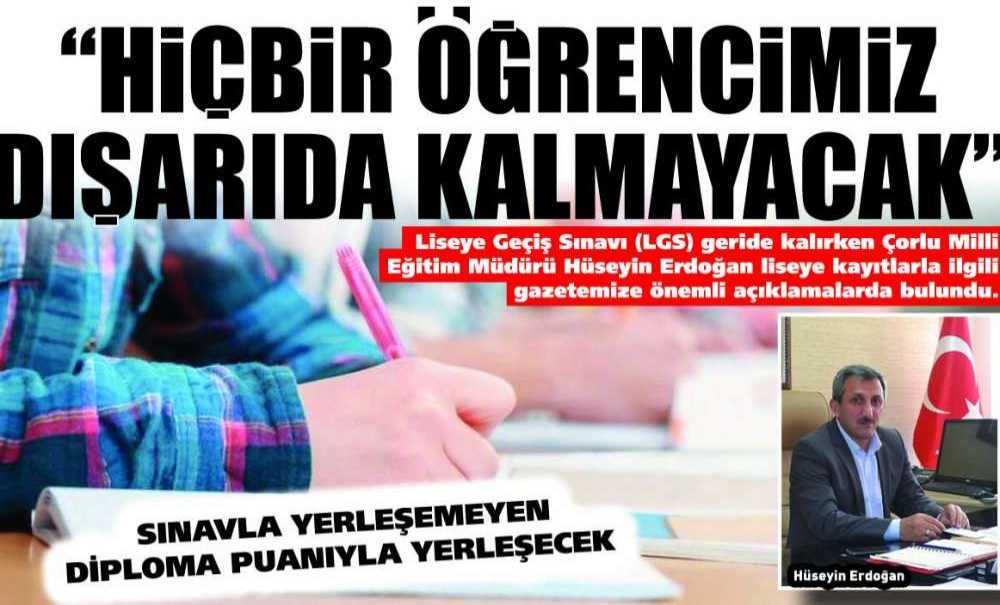 “Hiçbir Öğrencimiz Dışarıda Kalmayacak”