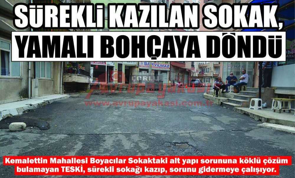 Sürekli Kazılan Sokak, Yamalı Bohçaya Döndü