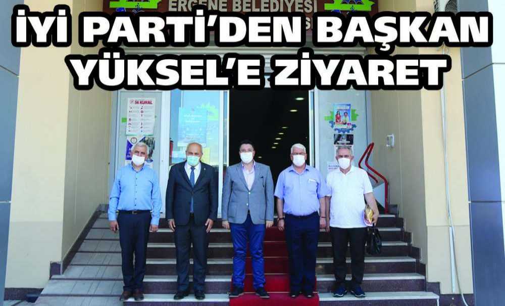 İyi Parti'den Başkan Yüksel'e Ziyaret