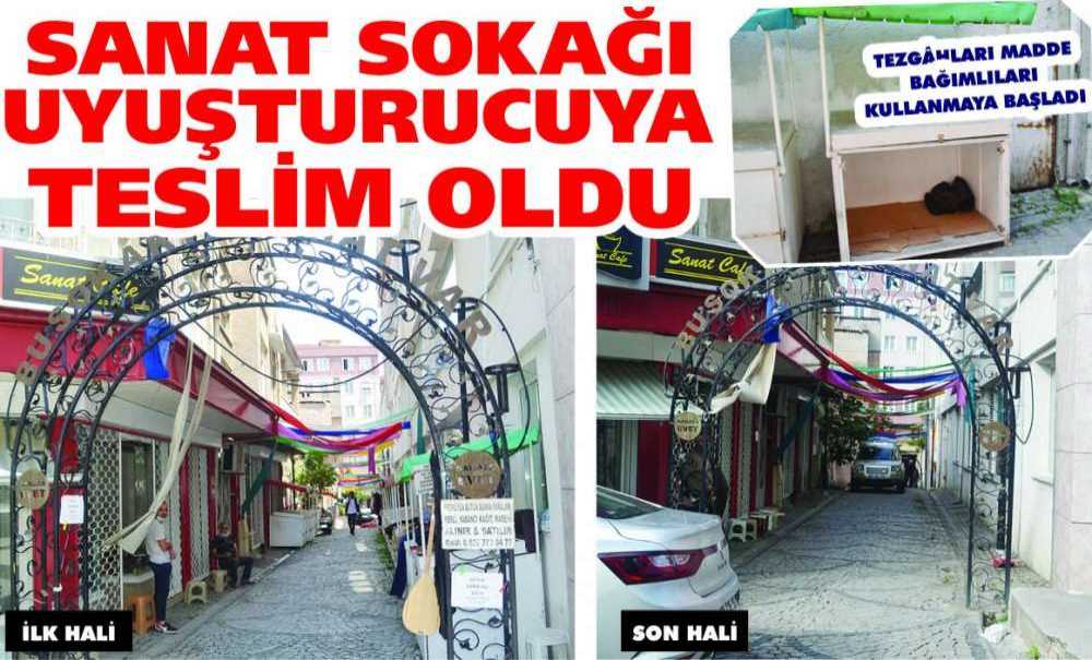 Sanat Sokağı Uyuşturucuya Teslim Oldu