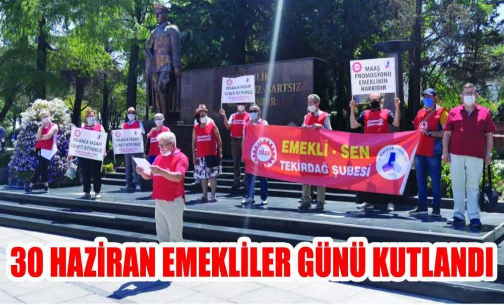 30 Haziran Emekliler Günü Kutlandı