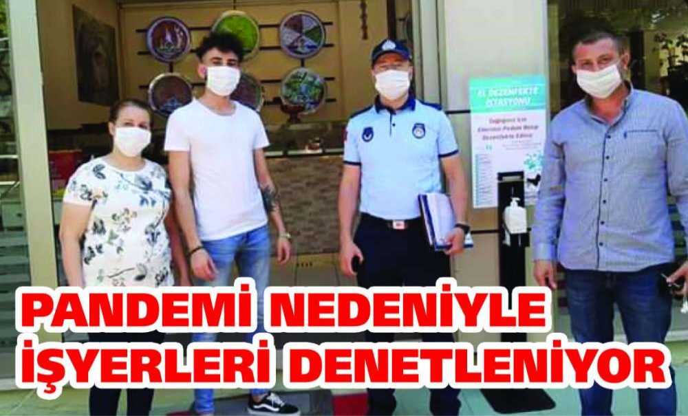 Pandemi Nedeniyle İşyerleri Denetleniyor