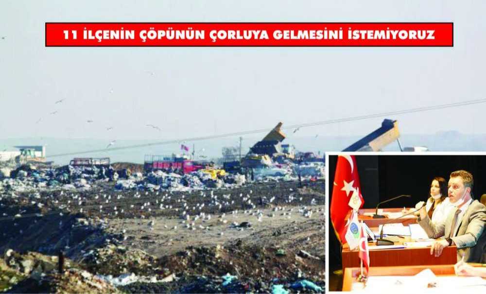 “Çöp Sahasının 3 Bölgeye Kurulmasını İstiyoruz”