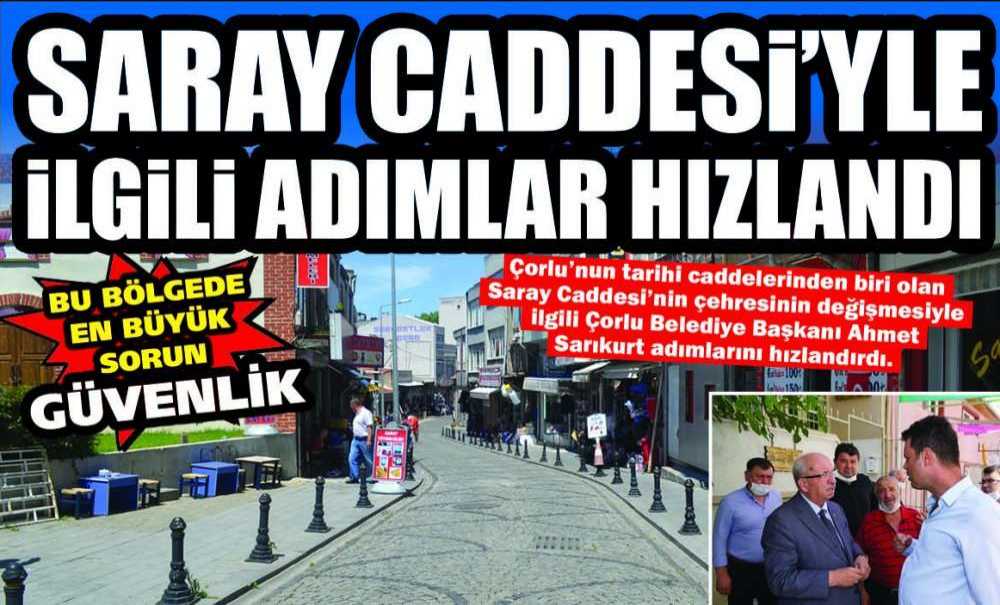 Saray Caddesi'yle İlgili Adımlar Hızlandı